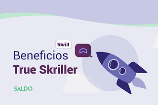 Skrill: Dos increíbles nuevos beneficios con “True Skriller” (2021).