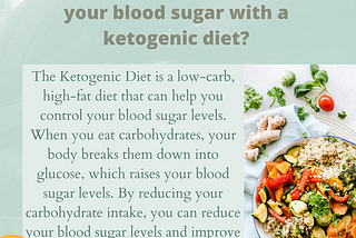 Did you know: you can control your blood sugar with a ketogenic diet?