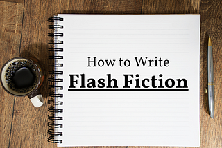 How to Write Flash Fiction!