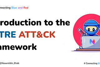 Introduction to the MITRE ATT&CK Framework