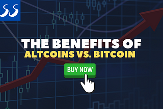 The Benefits of Altcoins vs. Bitcoin