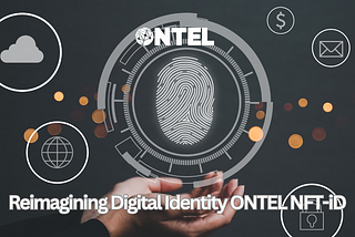 Reimagining Digital Identity ONTEL NFT-iD