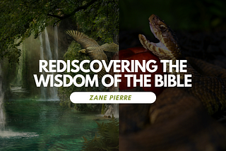 Rediscovering the Wisdom of the Bible
