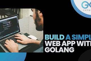 Build a Simple Web App with Golang