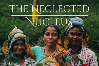 The Neglected Nucleus
