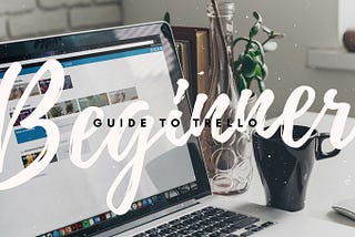 Trello: Guía para principiantes
