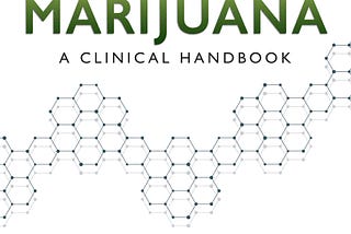 The Cannabis Conundrum: What every clinician should know about marijuana.