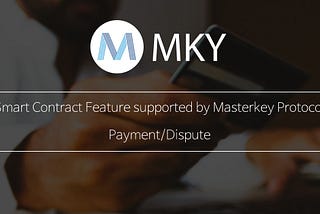 Smart Contract Feature supported by Masterkey Protocol