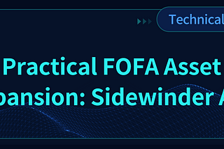 Practical FOFA Asset Expansion: Sidewinder APT