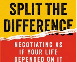 There is no such thing as a “Win-Win” negotiation. Tips and Tricks for Negotiations with Chris Voss