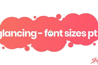 creative m studios savage glancing font sizes part one