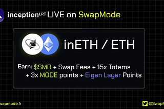 InceptionLRT x SwapMode: The Ultimate Partnership