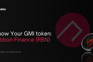 Know Your Bankless DeFi Innovation Index (GMI) Token: Ribbon Finance (RBN)