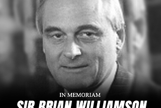 Sir Brian Williamson — An Appreciation