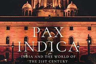 Pax Indica Revisited: India’s Changing Role in the Global Arena