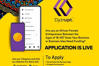 APPLICATIONS ARE OFFICIALLY OPEN FOR THE DYZRUPT AFRICAN WOMEN EMPOWERMENT FUND