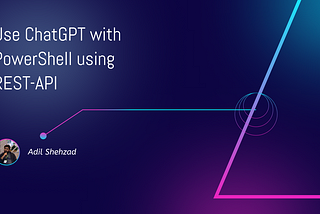 Use ChatGPT with PowerShell using REST-API