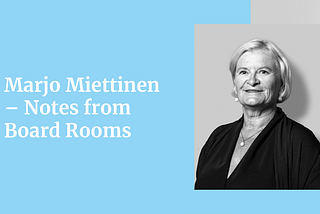 Marjo Miettinen — Notes from Board Rooms