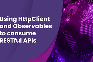 Using HttpClient, HttpBackend and Observables to consume RESTful APIs
