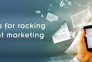 Eight pro tips for rocking your content marketing