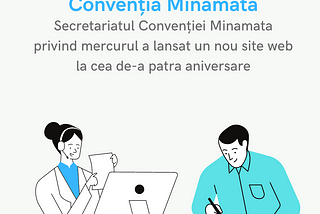 În cadrul unui webinar secretariatul Convenției Minamata a prezentat noul site mercuryconvention.org