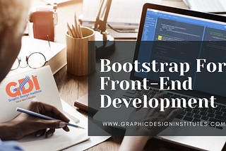 Why Use Bootstrap For Front-End Development?
