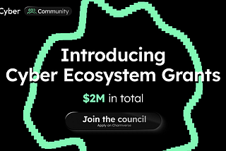Introducing Cyber’s $2M Ecosystem Grants Program: Empowering Community-Led Innovation and Growth in…