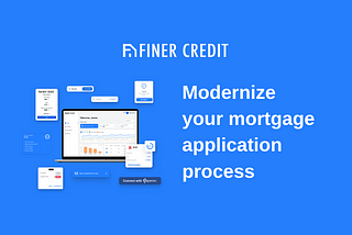 How Finer Credit is planning to disrupt the global mortgage industry?