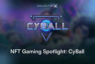 NFT Gaming Spotlight: CyBall