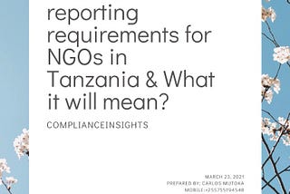 Do you know about the new financial reporting requirements for NGOs in Tanzania & What it will mean?