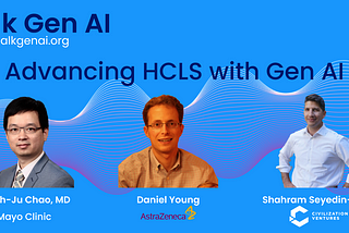 Talk Gen AI: Advancing Healthcare and Life Sciences with Generative AI