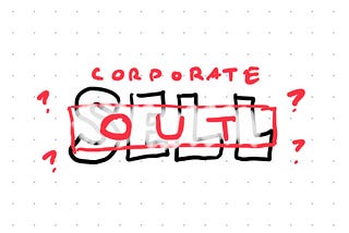 Hand drawn words reading “Corporate Sell Out?”