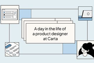 A day in the life of a product designer at Carta