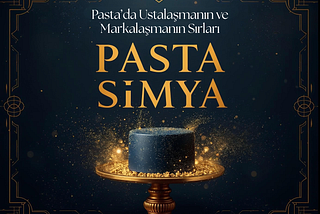 PastaSimya E-Kitabı: Pasta Sanatını Sıfırdan Öğrenmek İsteyenler İçin En Kapsamlı Kaynak