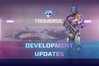 Troverse — Development Updates