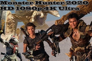 Full Movie Online Free Watch Monster Hunter (2020)HD~1080P 4K