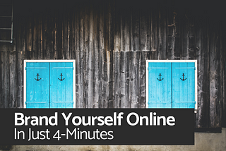 How to Brand Yourself Online in Just 4-Minutes in 2021