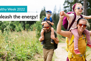 Healthy Week 2022 — Unleash the Energy