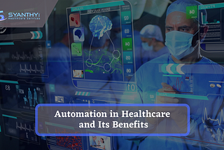 Automation in Healthcare and Its Benefits