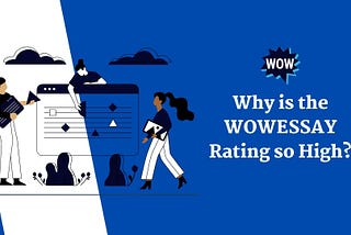 Why is the WOWESSAY Rating so High?