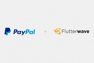 Online payment: Flutterwave Sync Up With Paypal African Businesses will now Accept and Make…