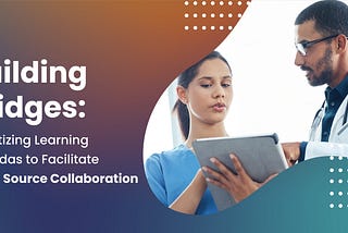 Building Bridges: Prioritizing Learning Agendas to Facilitate Open Source Collaboration
