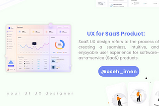 UX for SaaS Products: Elevating User Experiences in Software as a Service