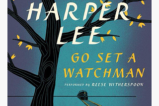 GO SET A WATCHMAN, de Harper Lee