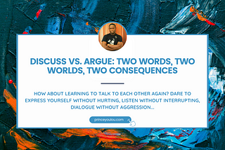 Discuss vs. argue: two words, two worlds, two consequences