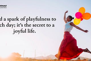 Bringing Playfulness into Life