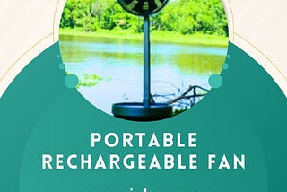 Beat the Heat with a Portable Rechargeable Fan!