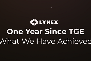 Lynex One-Year Anniversary