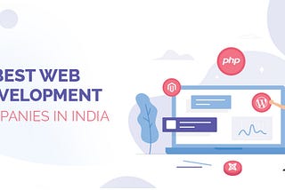 List of Top 10 Web Development Companies in India