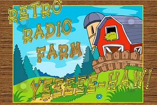 Welcome to the Farm | My Website Redesign Suggestions for Retro Radio Farm
